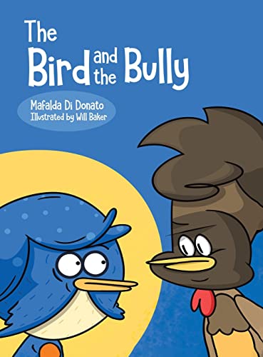Beispielbild fr The Bird and the Bully zum Verkauf von ThriftBooks-Dallas