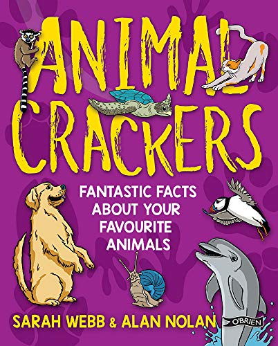 Stock image for Animal Crackers : Fantastic Facts about Your Favourite Animals for sale by Better World Books