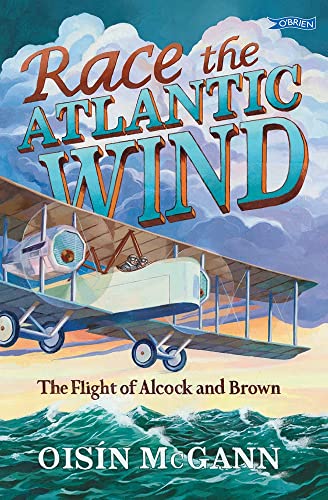 Stock image for Race the Atlantic Wind: The Flight of Alcock and Brown for sale by ThriftBooks-Dallas
