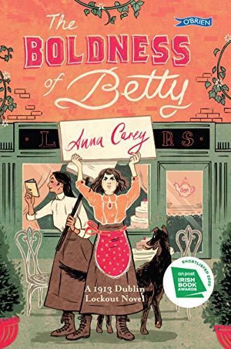 Beispielbild fr The Boldness of Betty: A 1913 Dublin Lockout Novel zum Verkauf von WorldofBooks