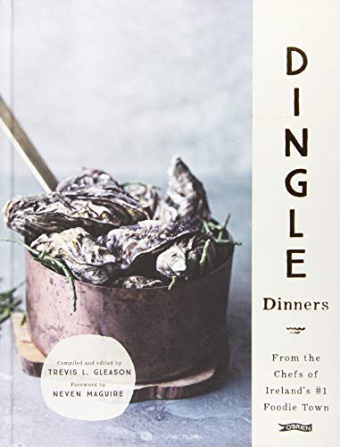 Imagen de archivo de Dingle Dinners: From the Chefs of Ireland's #1 Foodie Town a la venta por Revaluation Books