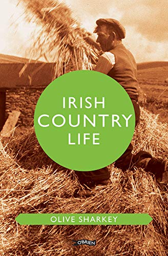 Beispielbild fr Irish Country Life (O'Brien Irish Heritage) zum Verkauf von WorldofBooks
