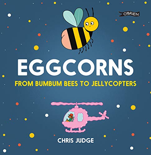 Beispielbild fr Eggcorns: From Bumbum Bees to Jellycopters zum Verkauf von Wonder Book