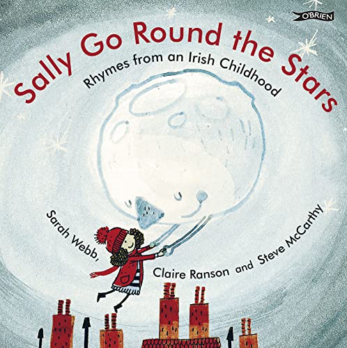 Stock image for Sally Go Round the Stars: Rhymes from an Irish Childhood for sale by WorldofBooks