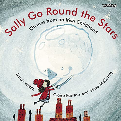 Stock image for Sally Go Round the Stars: Rhymes from an Irish Childhood for sale by Brit Books