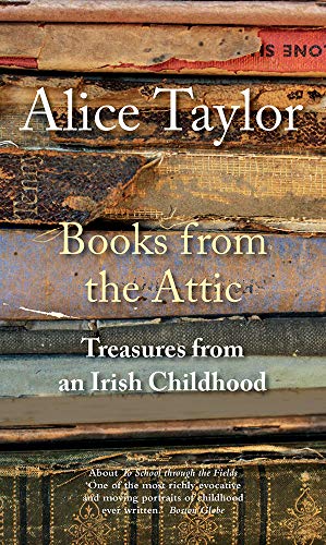 Stock image for Books from the Attic: Treasures from an Irish Childhood for sale by AwesomeBooks