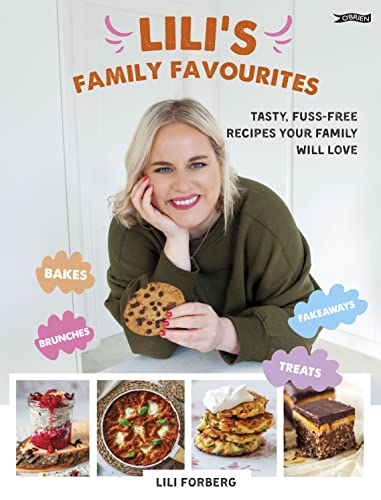 

Lili's Family Favourites: Tasty, fuss-free recipes the whole family will love