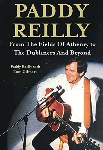 9781788493680: Paddy Reilly: From The Fields of Athenry to The Dubliners and Beyond