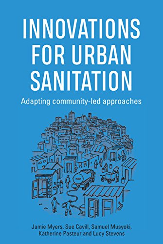 9781788530170: Innovations for Urban Sanitation: Adapting community-led approaches (Open Access)