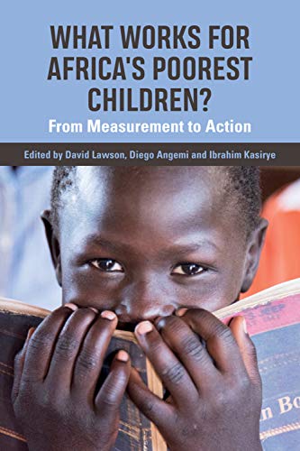 Stock image for What Works for Africas Poorest Children: From Measurement to Action for sale by suffolkbooks