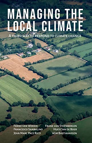 9781788532259: Managing the Local Climate: A Third Way to Respond to Climate Change