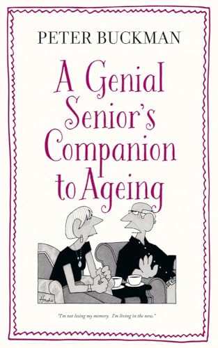 Beispielbild fr The Genial Senior's Companion to Ageing zum Verkauf von AwesomeBooks