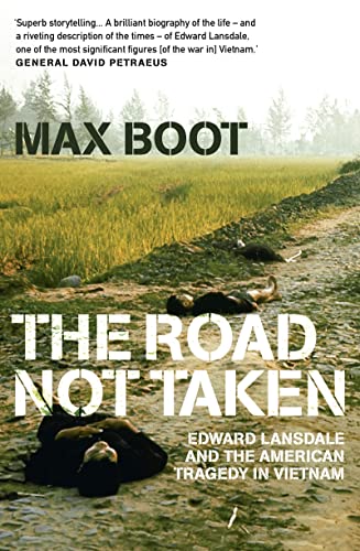 Imagen de archivo de Road Not Taken: Edward Lansdale & the American Tragedy in Vietnam a la venta por Powell's Bookstores Chicago, ABAA