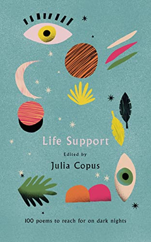 9781788542838: Life Support: 100 Poems to Reach for on Dark Nights