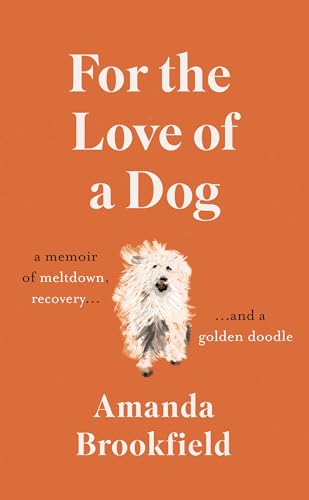 Stock image for For the Love of a Dog for sale by WorldofBooks