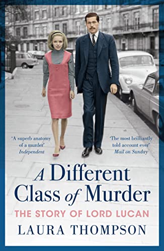 Beispielbild fr A Different Class of Murder: The Story of Lord Lucan zum Verkauf von WorldofBooks