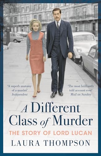 9781788543835: A Different Class of Murder: The Story of Lord Lucan
