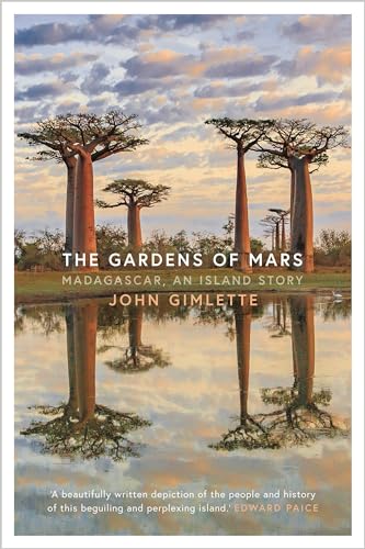9781788544726: The Gardens of Mars: Madagascar, an Island Story