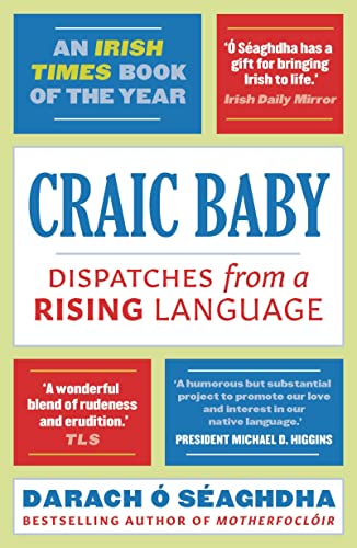 Imagen de archivo de Craic Baby: Dispatches from a Rising Language a la venta por WorldofBooks