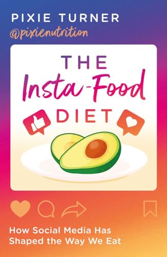 Beispielbild fr The Insta-Food Diet: How Social Media has Shaped the Way We Eat zum Verkauf von WorldofBooks