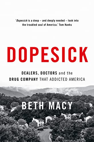 Stock image for Dopesick: Dealers, Doctors and the Drug Company that Addicted America for sale by AwesomeBooks