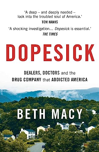 Stock image for Dopesick: Dealers, Doctors and the Drug Company that Addicted America for sale by Byrd Books