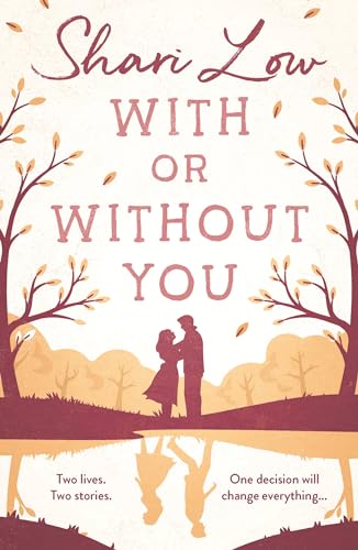 Beispielbild fr With or Without You: An absolutely emotional and unputdownable read! zum Verkauf von WorldofBooks