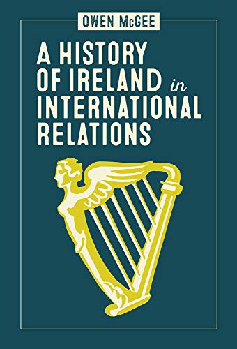 Beispielbild fr A History of Ireland in International Relations zum Verkauf von Blackwell's