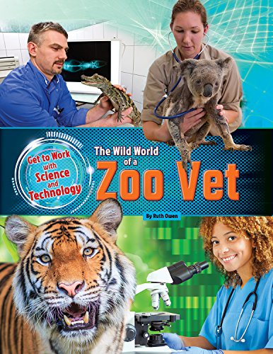 9781788560160: Zoo Vet (Get to Work with Science and Technology)