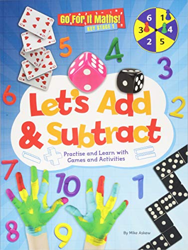 Beispielbild fr Let's Add & Subtract: Practice and Learn with Game and Activities (Go for It Maths! KS1) zum Verkauf von WorldofBooks