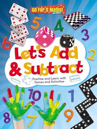 Stock image for Let's Add & Subtract: Practice and Learn with Game and Activities (Go for It Maths! KS1) for sale by WorldofBooks