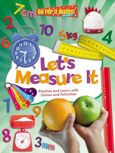 Stock image for Let's Measure It: Practice and Learn with Games and Activities (Go For It Maths! KS1): 3 for sale by AwesomeBooks