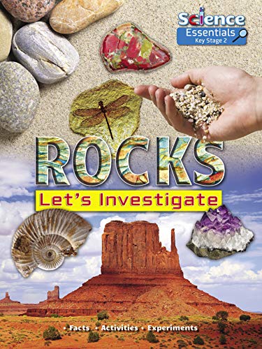 Beispielbild fr Rocks: Let's Investigate (Science Essentials): Let's Investigate Facts Activities Experiments: 4 (Science Essentials Key Stage 2) zum Verkauf von WorldofBooks