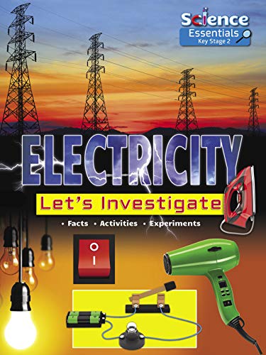 9781788560436: Electricity: Let's Investigate Facts Activities Experiments: 8 (Science Essentials Key Stage 2)