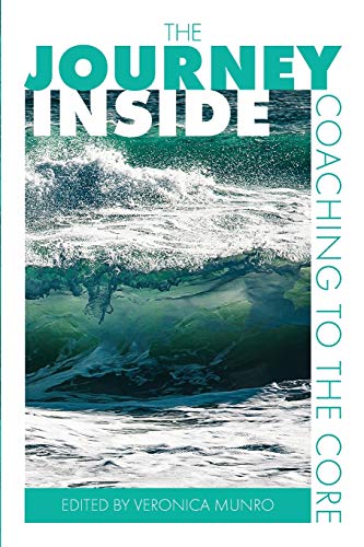 Stock image for The Journey Inside: Coaching to the Core for sale by Chiron Media
