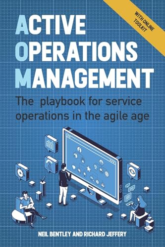 Beispielbild fr Active Operations Management: A playbook for service operations in the agile age: The playbook for service operations in the agile age zum Verkauf von Monster Bookshop