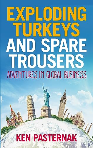 9781788602815: Exploding Turkeys and Spare Trousers: Adventures in global business