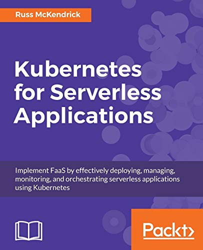 Stock image for Kubernetes for Serverless Applications for sale by Chiron Media