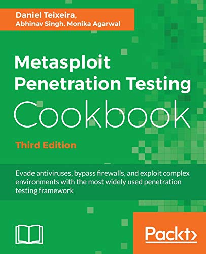 Beispielbild fr Metasploit Penetration Testing Cookbook - Third Edition: Evade antiviruses, bypass firewalls, and exploit complex environments with the most widely used penetration testing framework zum Verkauf von HPB-Red