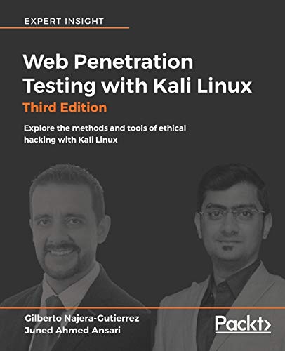 Stock image for Web Penetration Testing with Kali Linux - Third Edition: Explore the methods and tools of ethical hacking with Kali Linux for sale by HPB-Red