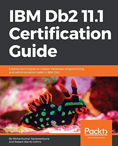 Imagen de archivo de IBM Db2 11.1 Certification Guide: Explore techniques to master database programming and administration tasks in IBM Db2 a la venta por Lucky's Textbooks