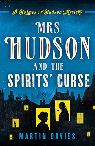 Stock image for Mrs Hudson and the Spirits' Curse (Holmes & Hudson Mystery): 1 (A Holmes & Hudson Mystery) (A Holmes & Hudson Mystery, 1) for sale by WorldofBooks