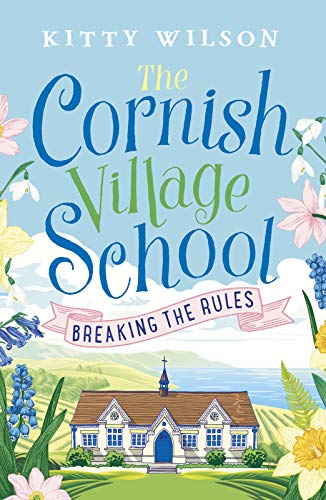 Stock image for The Cornish Village School - Breaking the Rules (Cornish Village School series) for sale by HPB-Ruby
