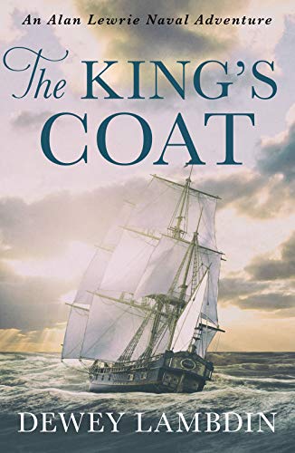 Stock image for The King's Coat (Alan Lewrie Naval Adventures): 1 (The Alan Lewrie Naval Adventures, 1) for sale by WorldofBooks