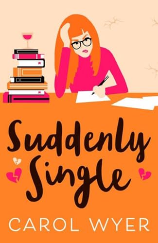 Stock image for Suddenly Single: A heartwarming romantic comedy for sale by SecondSale