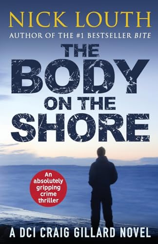 Beispielbild fr The Body on the Shore: An absolutely gripping crime thriller (DCI Craig Gillard Crime Thrillers) zum Verkauf von SecondSale