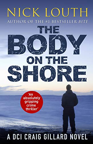 Stock image for The Body on the Shore: An absolutely gripping crime thriller (DCI Craig Gillard Crime Thrillers) for sale by SecondSale