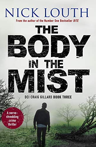 Imagen de archivo de The Body in the Mist: A nerve-shredding crime thriller (DCI Craig Gillard Crime Thrillers): 3 a la venta por WorldofBooks