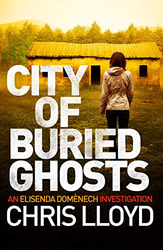 Stock image for City of Buried Ghosts (Catalan Crime Thrillers): 2 (The Catalan Crime Thrillers, 2) for sale by WorldofBooks