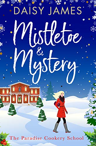 Stock image for Mistletoe & Mystery (Paradise Cookery School) for sale by Better World Books